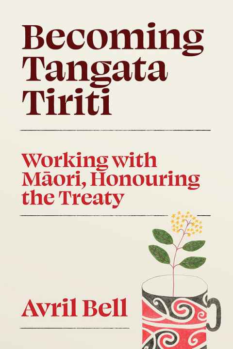 Becoming Tangata Tiriti by Avril Bell book cover