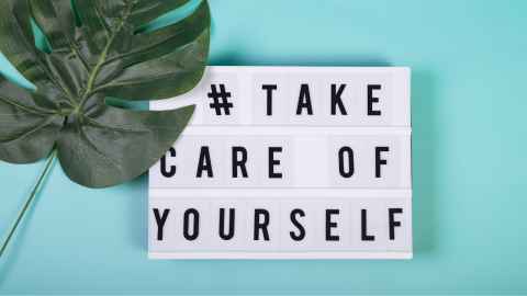 sign that reads take care of yourself